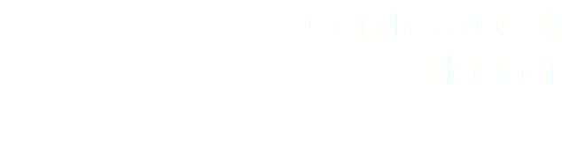 Certification &
Honour
